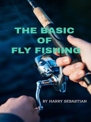 cover image of The Basic of Fly Fishing